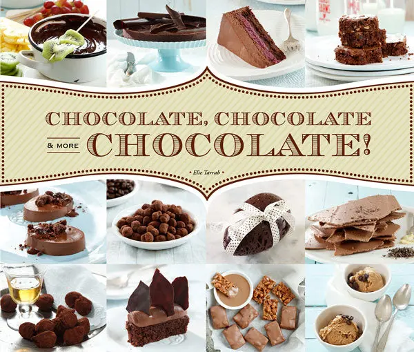 Chocolate, Chocolate & More Chocolate! 1