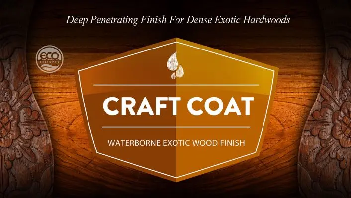 Craft Coat - Waterborne Exotic Wood Finish 1